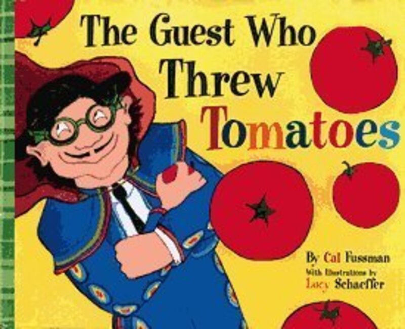 Book cover for "The Guest Who Threw Tomatoes"