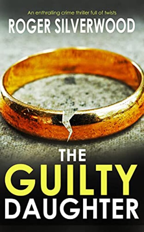 Book cover for "The Guilty Daughter" by Roger Silverwood