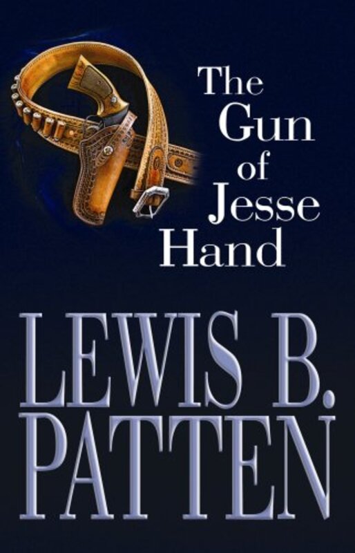 Book cover for "The Gun of Jesse Hand" by Lewis B Patten