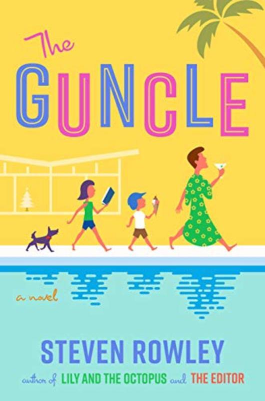 Book cover for "The Guncle" by Steven Rowley