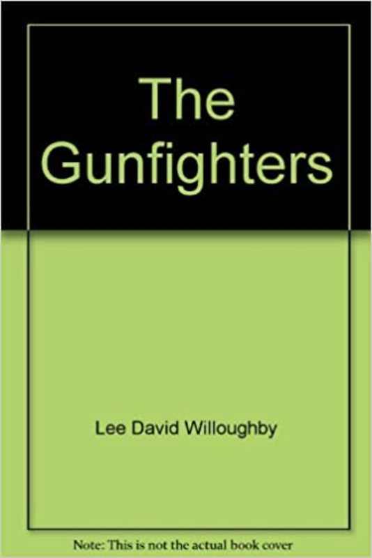 Book cover for "The Gunfighters" by Lee Davis Willoughby