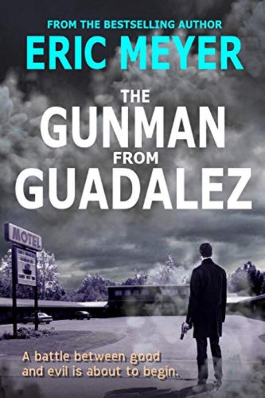 Book cover for "The Gunman from Guadalez" by Eric Meyer