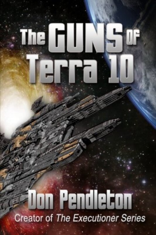 Book cover for "The Guns of Terra 10" by Don Pendleton