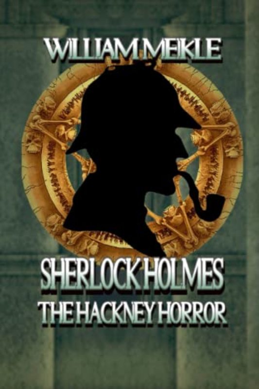 Book cover for "The Hackney Horror" by William Meikle