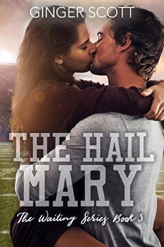 Book cover for "The Hail Mary" by Ginger Scott