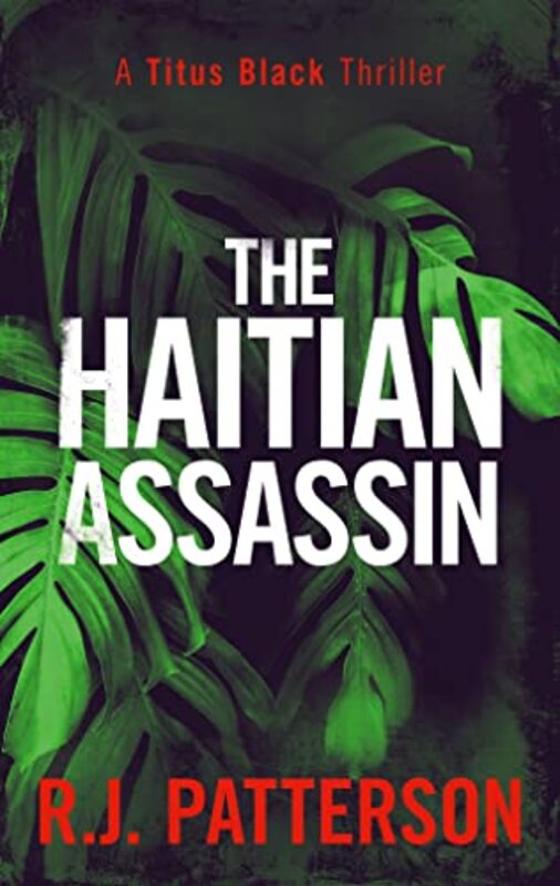 Book cover for "The Haitian Assassin" by Jack Patterson