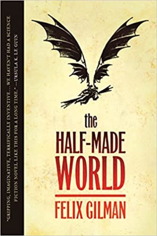 Book cover for "The Half-Made World" by Felix Gilman