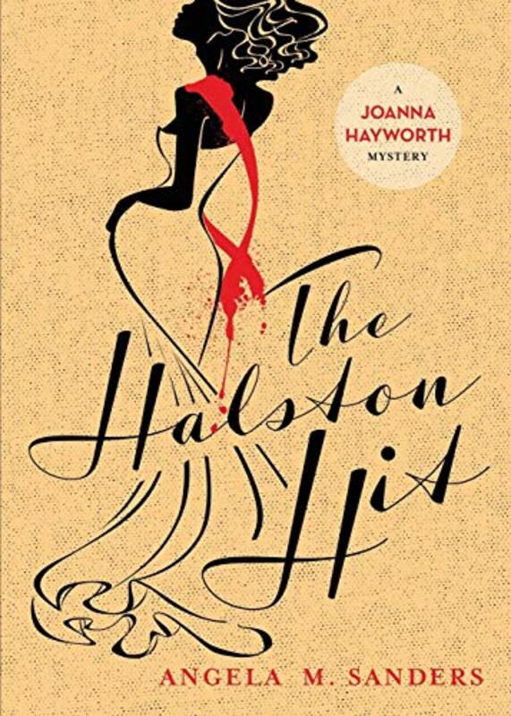 Book cover for "The Halston Hit" by Angela M Sanders