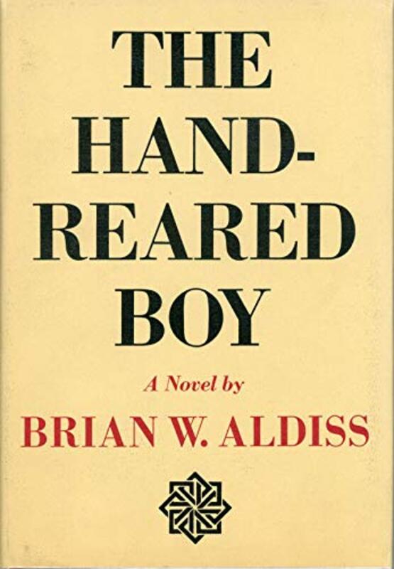 Book cover for "The Hand-Reared Boy" by Brian Aldiss