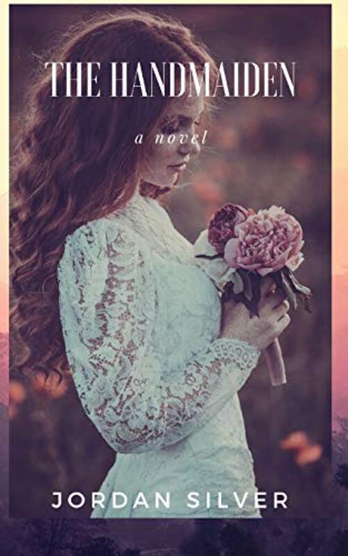Book cover for "The Handmaiden" by Jordan Silver