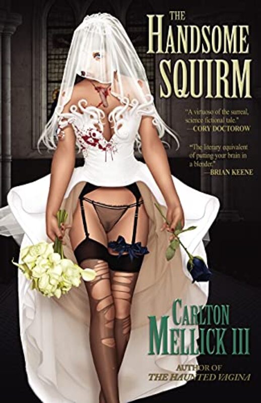 Book cover for "The Handsome Squirm" by Carlton Mellick III