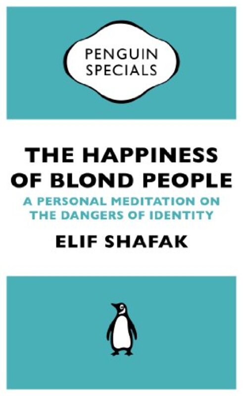Book cover for "The Happiness of Blond People" by Elif Shafak