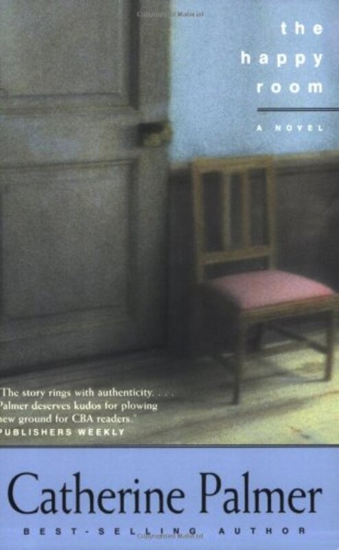 Book cover for "The Happy Room" by Catherine Palmer