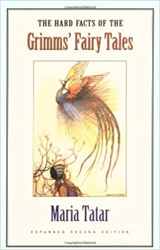 Book cover for "The Hard Facts of the Grimms' Fairy Tales" by Maria Tatar