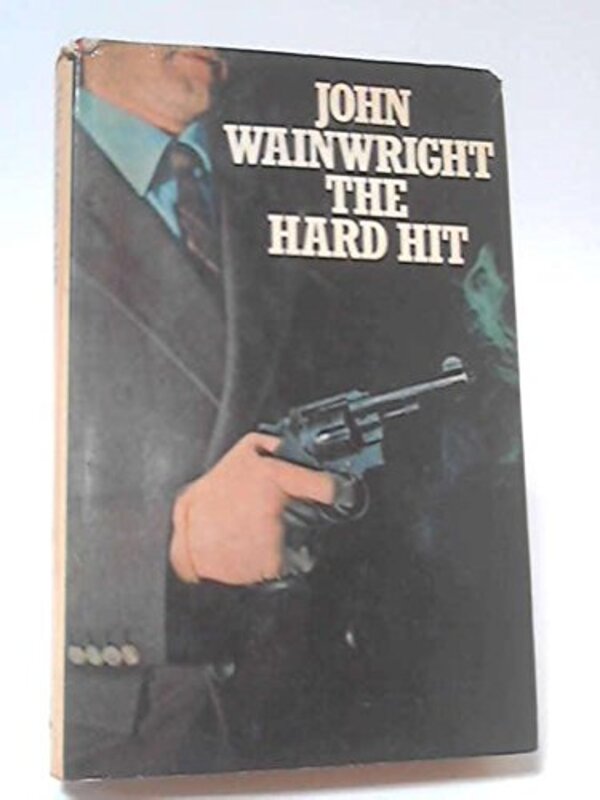Book cover for "The Hard Hit" by John Wainwright