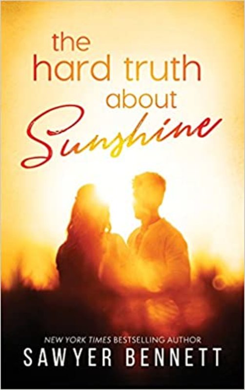 Book cover for "The Hard Truth About Sunshine" by Sawyer Bennett