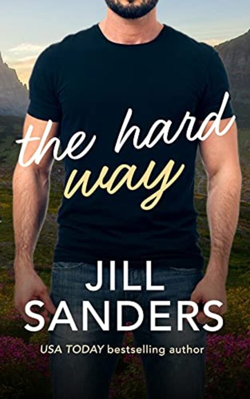 Book cover for "The Hard Way" by Jill Sanders