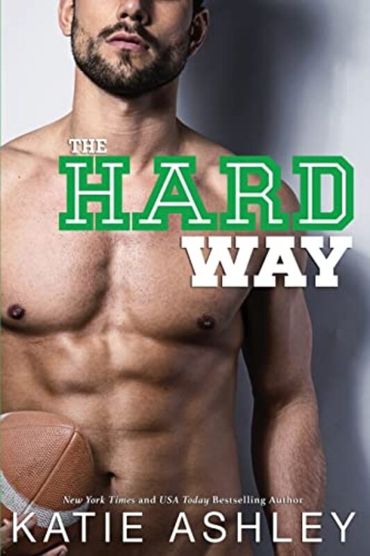 Book cover for "The Hard Way" by Katie Ashley