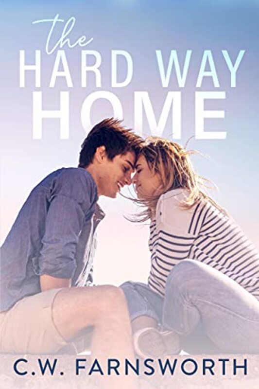 Book cover for "The Hard Way Home" by CW Farnsworth