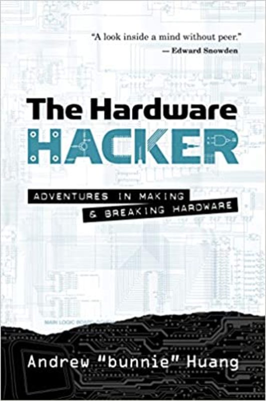 Book cover for "The Hardware Hacker" by Andrew Bunnie Huang