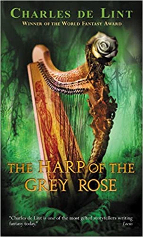 Book cover for "The Harp of the Grey Rose" by Charles de Lint