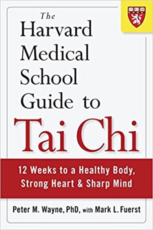 Book cover for "The Harvard Medical School Guide to Tai Chi" by Peter Wayne