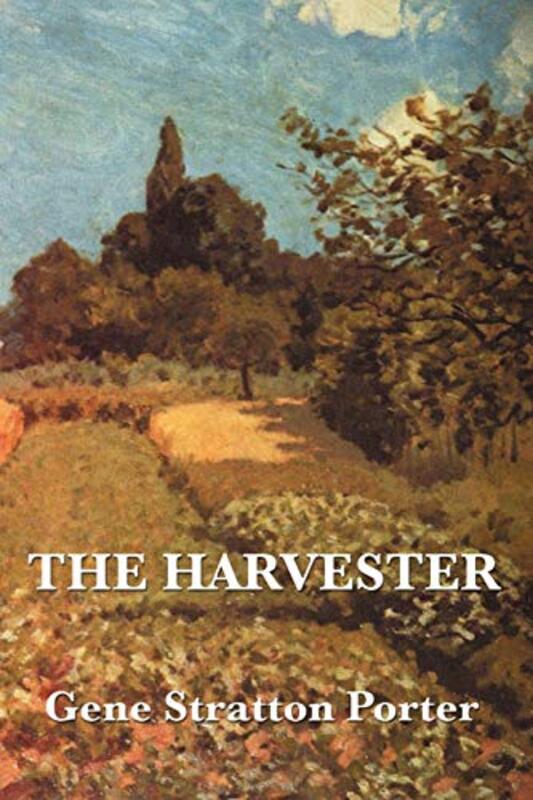 Book cover for "The Harvester" by Gene Stratton Porter