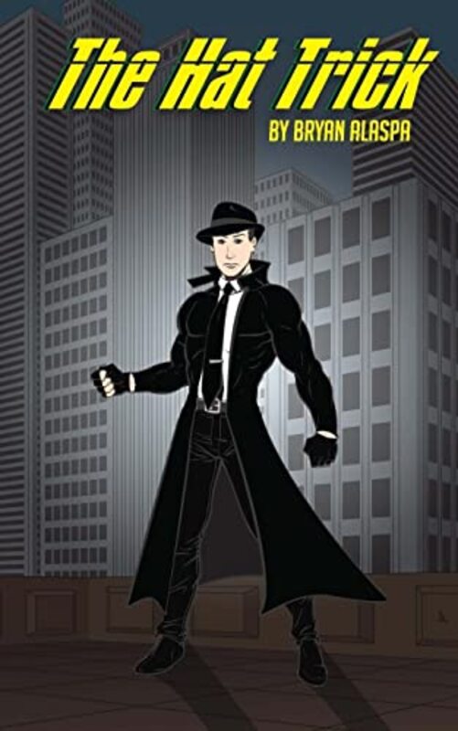 Book cover for "The Hat Trick" by Bryan W Alaspa