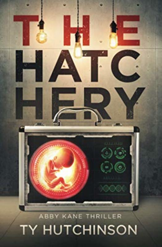 Book cover for "The Hatchery" by Ty Hutchinson