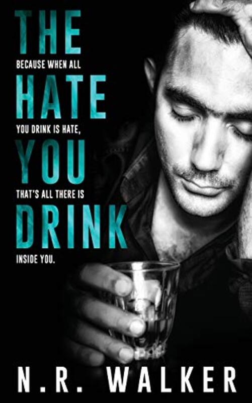 Book cover for "The Hate You Drink" by NR Walker