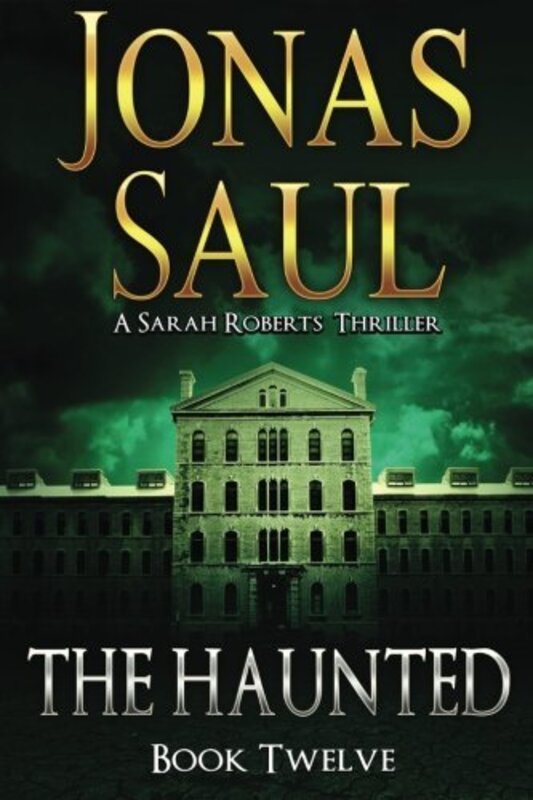 Book cover for "The Haunted" by Jonas Saul