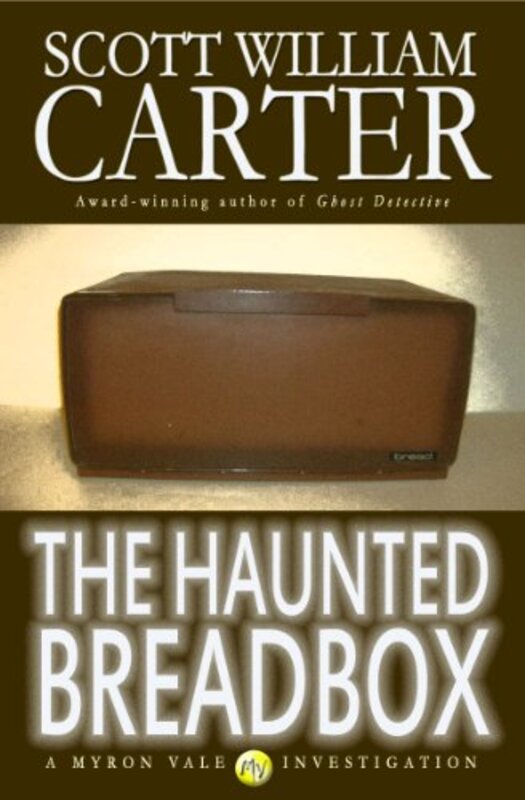Book cover for "The Haunted Breadbox" by Scott William Carter