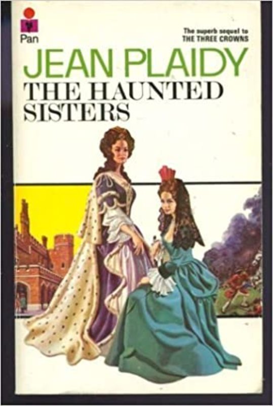 Book cover for "The Haunted Sisters / Royal Sisters" by Jean Plaidy