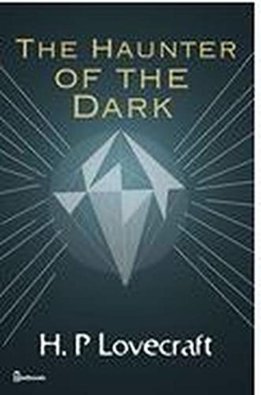 Book cover for "The Haunter of the Dark" by H. P. Lovecraft