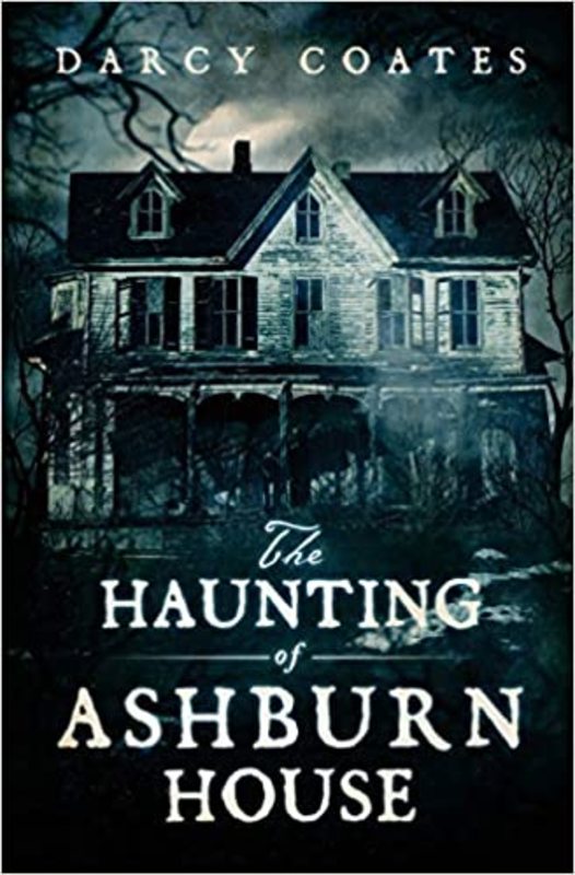 Book cover for "The Haunting of Ashburn House" by Darcy Coates