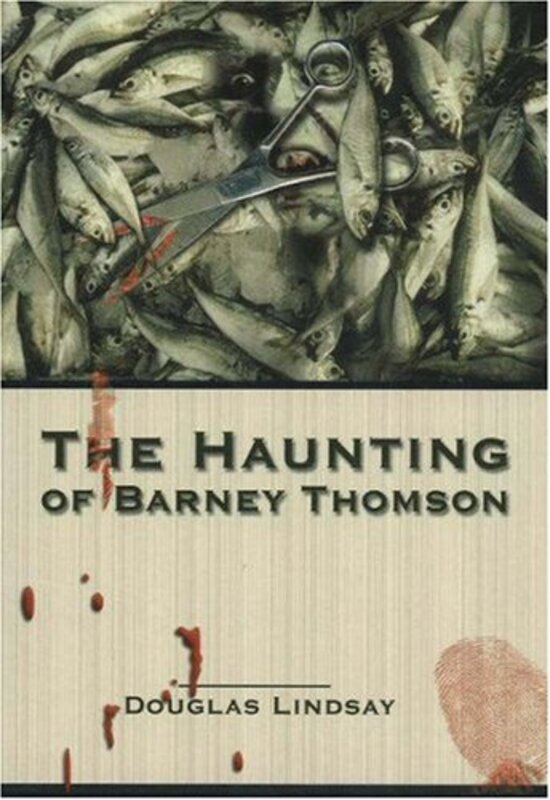 Book cover for "The Haunting of Barney Thomson" by Douglas Lindsay