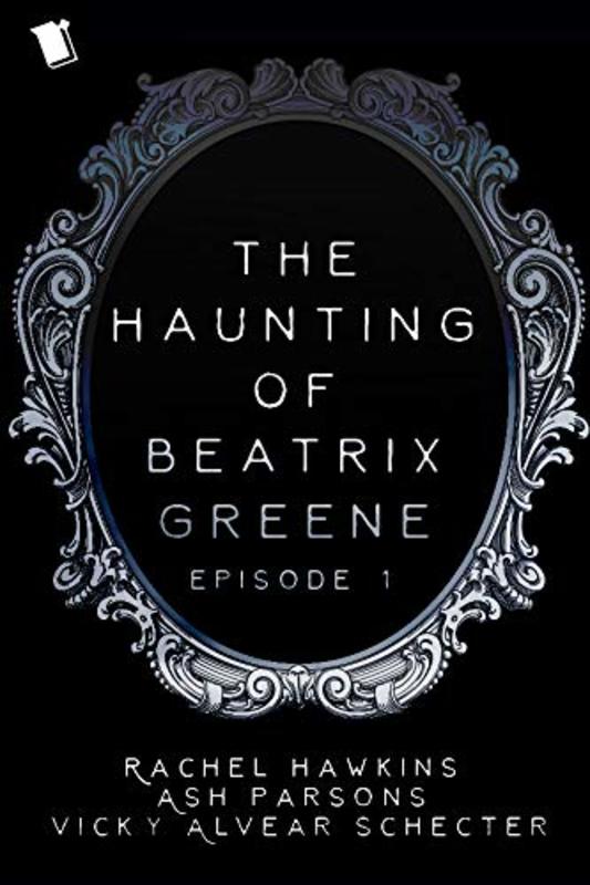 Book cover for "The Haunting of Beatrix Greene" by Rachel Hawkins