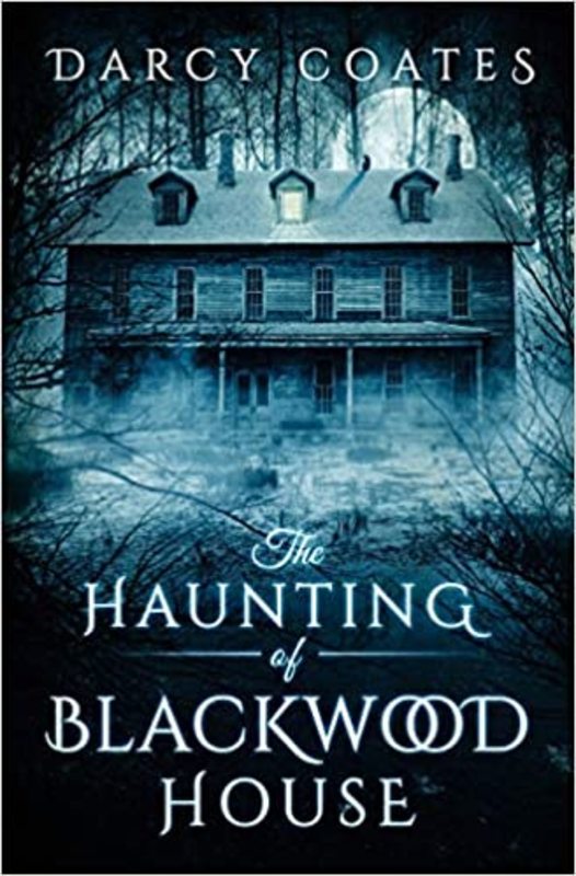 Book cover for "The Haunting of Blackwood House" by Darcy Coates