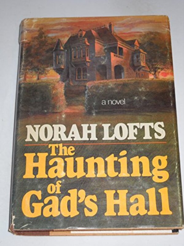 Book cover for "The Haunting of Gad's Hall / Haunted House" by Norah Lofts