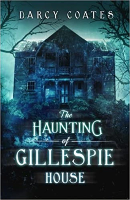 Book cover for "The Haunting of Gillespie House" by Darcy Coates