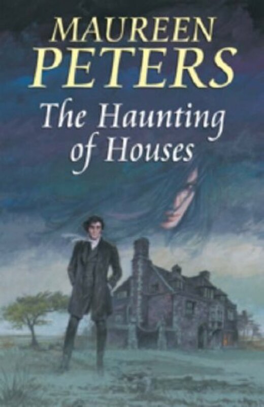 Book cover for "The Haunting of Houses" by Maureen Peters
