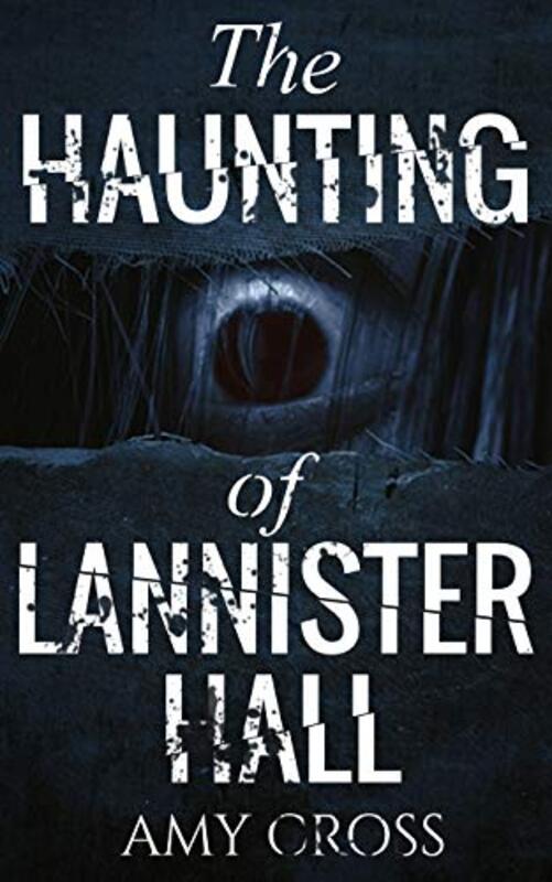 Book cover for "The Haunting of Lannister Hall" by Amy Cross