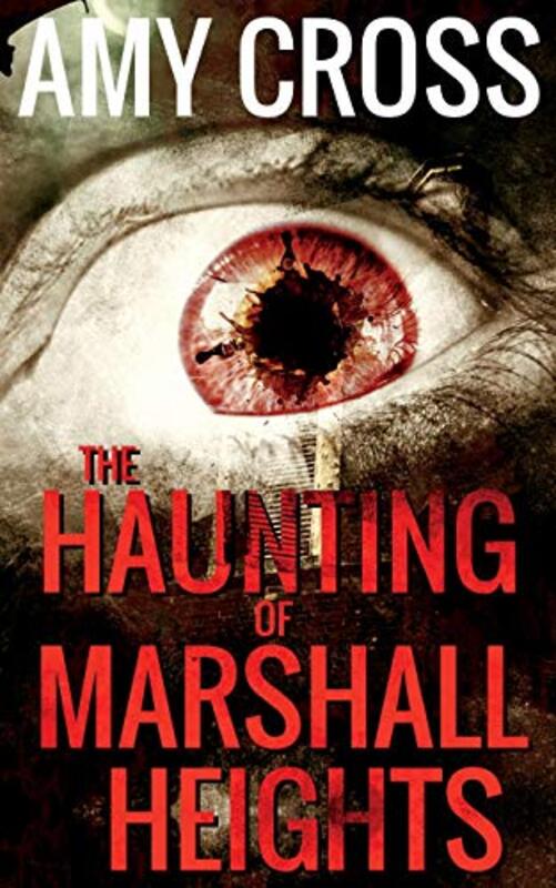 Book cover for "The Haunting of Marshall Heights" by Amy Cross