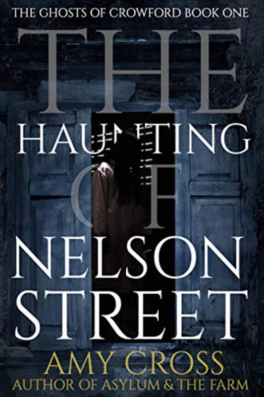 Book cover for "The Haunting of Nelson Street" by Amy Cross