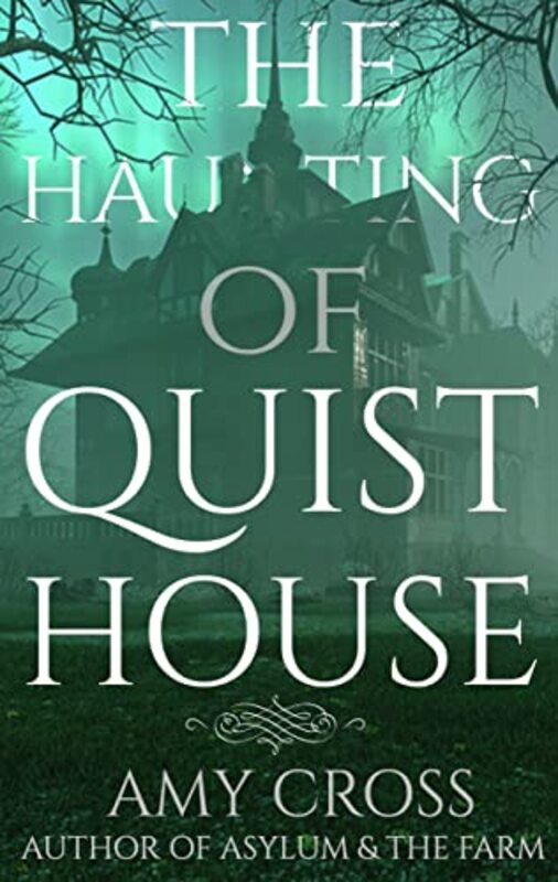 Book cover for "The Haunting of Quist House" by Amy Cross