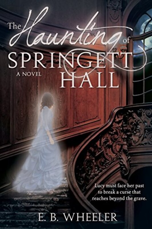 Book cover for "The Haunting of Springett Hall" by EB Wheeler