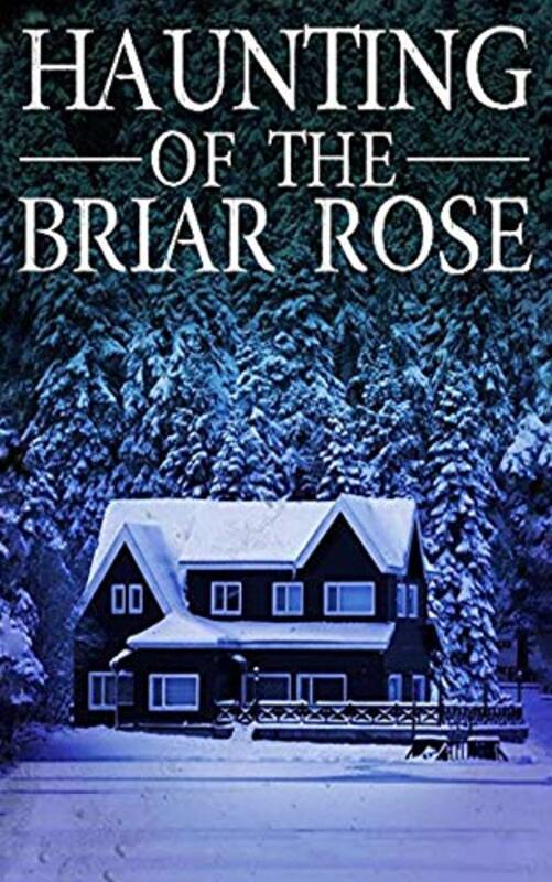 Book cover for "The Haunting of The Briar Rose" by Various