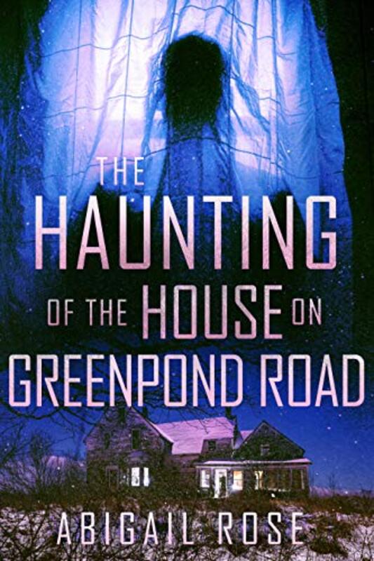 Book cover for "The Haunting of the House on Greenpond Road" by Various
