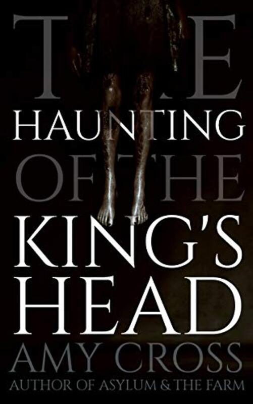Book cover for "The Haunting of the King's Head" by Amy Cross