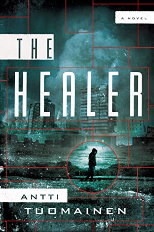 Book cover for "The Healer" by Antti Tuomainen